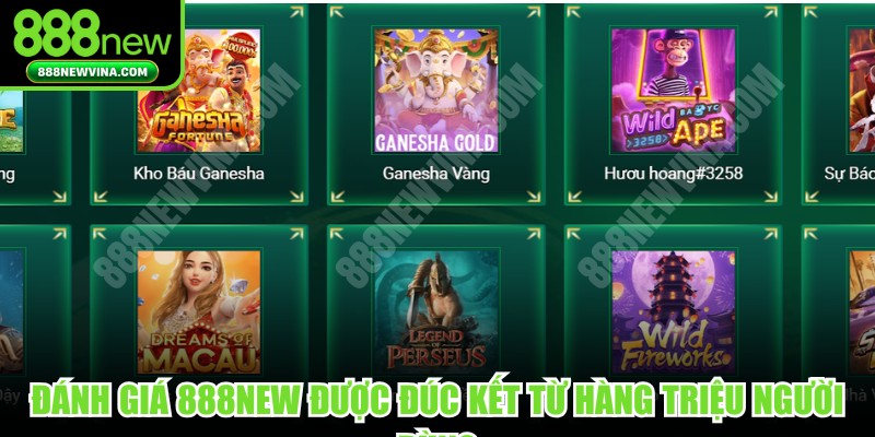 Đánh giá 888NEW được đúc kết từ hàng triệu người dùng