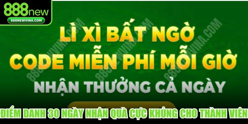 Điểm danh 30 ngày nhận quà cực khủng cho mọi thành viên